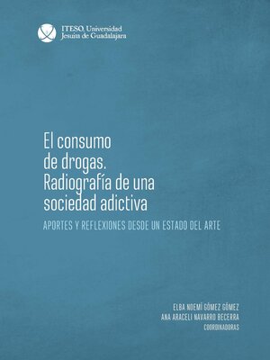 cover image of El consumo de drogas. Radiografía de una sociedad adictiva